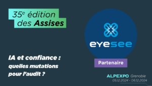 EYESEE participe aux 35eme assises nationales des commissaires aux comptes